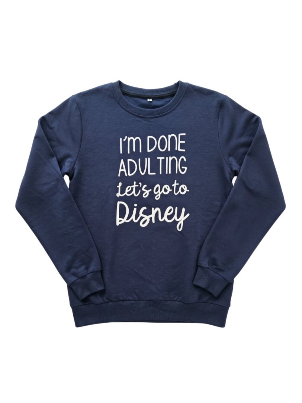 NWOT "I'm Done Adulting Let's Go To Disney" Navy Blue Oversized Sweatshirt Large